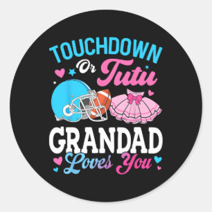 Touchdown Or Tutu Grandad Loves You Gender Reveal  Classic Round Sticker