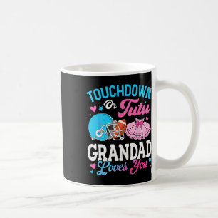 Touchdown Or Tutu Grandad Loves You Gender Reveal Coffee Mug