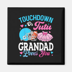 Touchdown Or Tutu Grandad Loves You Gender Reveal Magnet