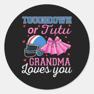 Touchdown Or Tutu Grandma Loves You Football Gende Classic Round Sticker