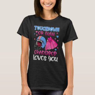 Touchdown Or Tutu Grandpop Loves You Football Gend T-Shirt