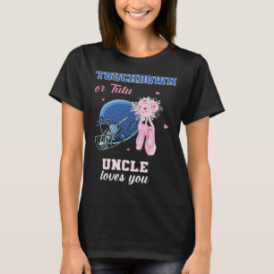 Touchdown Or Tutu Uncle Loves You Gender Reveal Bo T-Shirt