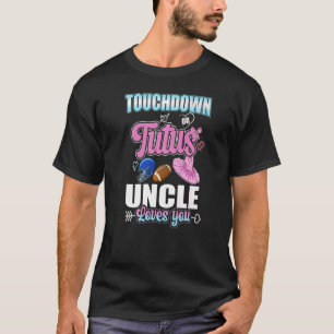 Touchdown Or Tutu Uncle Loves You T-Shirt