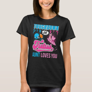 Touchdown or Tutus Aunt Loves You New Baby Gender T-Shirt