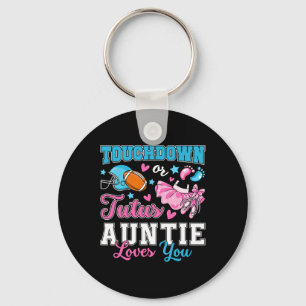 Touchdown Or Tutus Auntie Loves You Cute Gender Re Key Ring