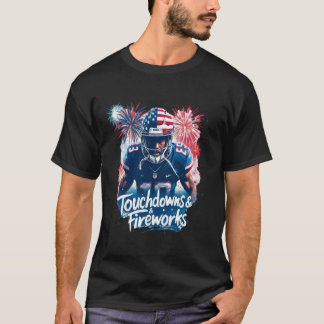 Touchdowns Fireworks Independence Day Celebration T-Shirt