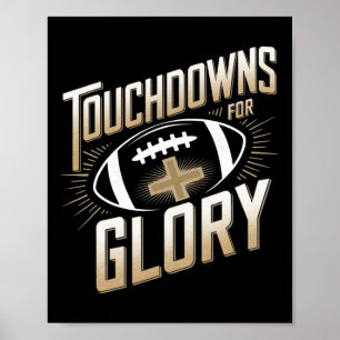 Touchdowns For Glory Christian Football Men Kids  Poster