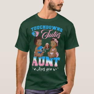 Touchdowns or Tutus Aunt Loves You Gender Reveal T-Shirt