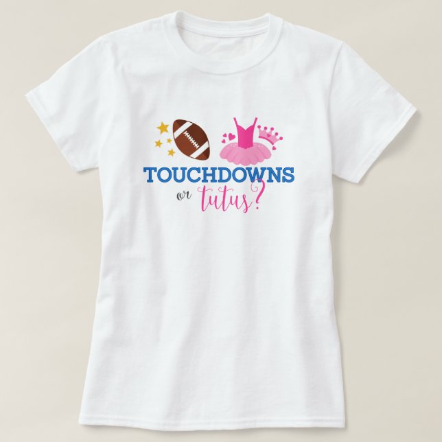 Touchdowns or Tutus Blue Pink Gender Reveal T-Shirt (Design Front)