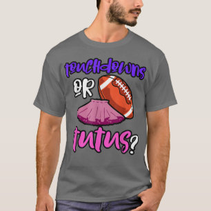 Touchdowns or Tutus Funny Baby Shower gender revea T-Shirt