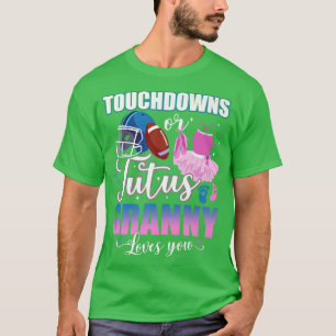 Touchdowns Or Tutus Granny Loves You Gender Reveal T-Shirt