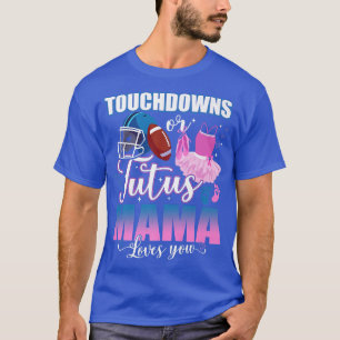 Touchdowns Or Tutus Mama Loves You Gender Reveal T-Shirt