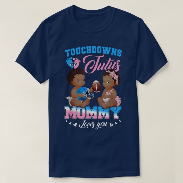 Touchdowns or Tutus Mummy Loves You Gender Reveal  T-Shirt (Design Front)