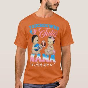 Touchdowns or Tutus Nana Loves You Gender Reveal T-Shirt