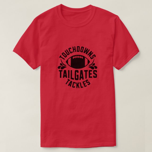 Touchdowns tailgates tackles01 T-Shirt (Design Front)