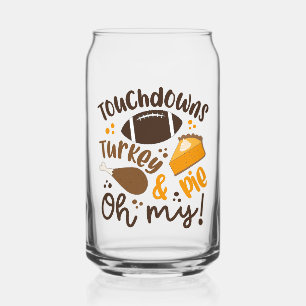 Touchdowns Turkey & Pie   Oh My Can Glass