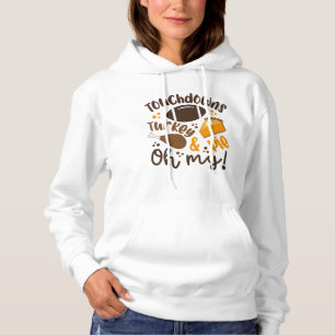 Touchdowns Turkey & Pie   Oh My Hoodie