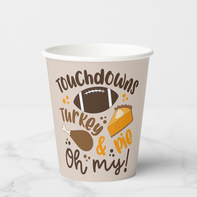 Touchdowns Turkey & Pie | Oh My Paper Cups (Front)