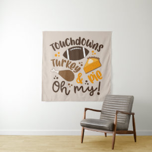 Touchdowns Turkey & Pie   Oh My Tapestry