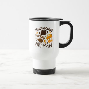 Touchdowns Turkey & Pie   Oh My Travel Mug