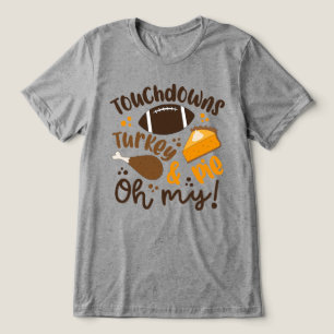 Touchdowns Turkey & Pie   Oh My Tri-Blend Shirt