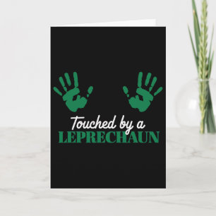 Touched By A Leprechaun St Patricks Card