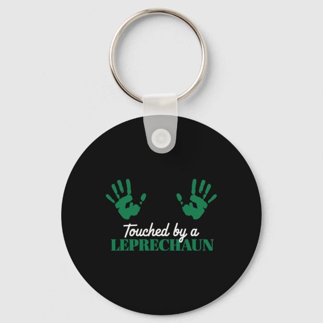 Touched By A Leprechaun St Patricks  Key Ring (Front)
