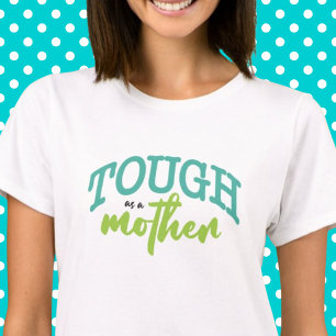 Tough As a Mother Funny Typography Teal Lime Green T-Shirt