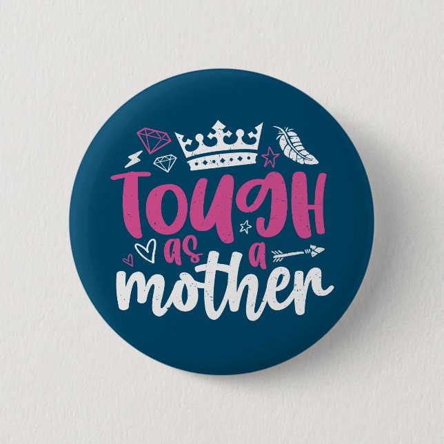 Tough As A Mother Strong Cool Mom Mother's Day 6 Cm Round Badge (Front)