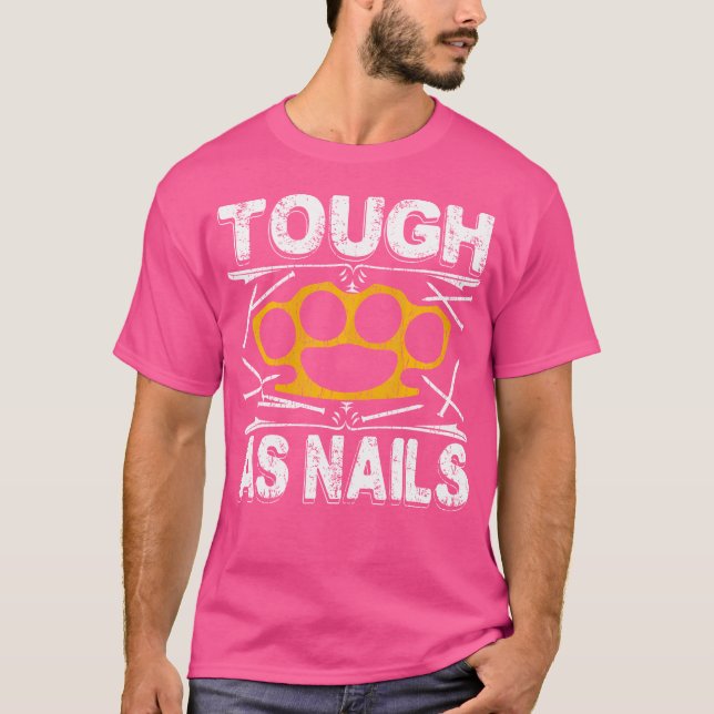 Tough As Nails Workou Mma Training Bodybuilding Ju T-Shirt (Front)