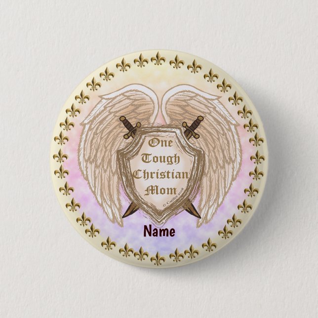 Tough Christian Mum custom  6 Cm Round Badge (Front)