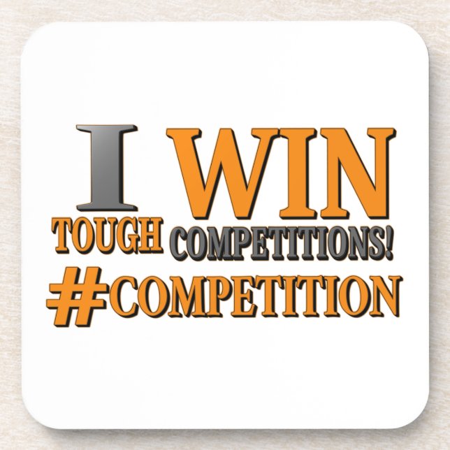 "TOUGH COMPETITIONS" Cute Design. Buy Now Coaster (Front)