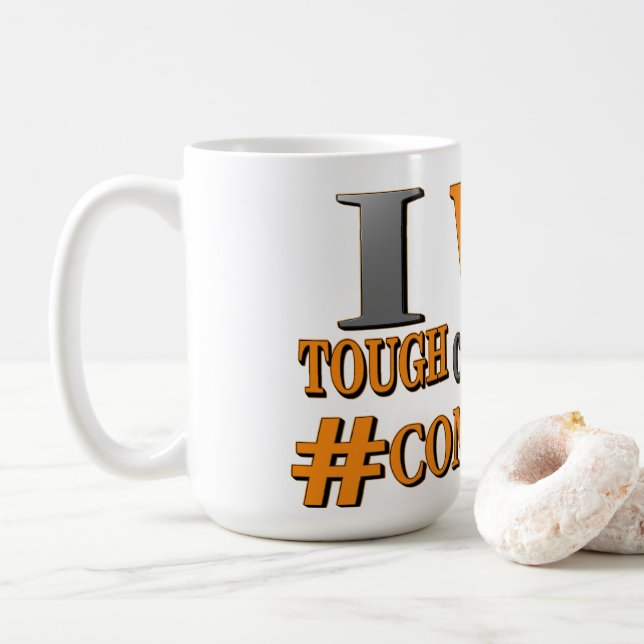  "TOUGH COMPETITIONS" Cute  Design. Buy Now Coffee Mug (With Donut)