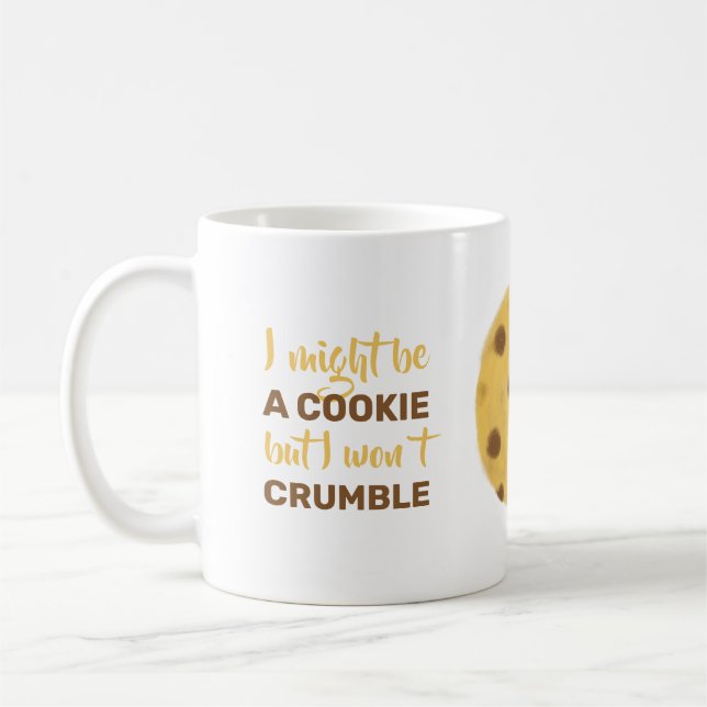Tough cookie crumble  coffee mug (Left)