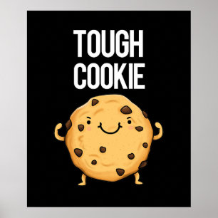 Tough Cookie Funny Cookie Pun Dark BG Poster