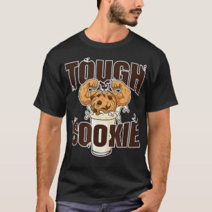 Tough Cookie Milk Bodybuilder Fitness Funny Gift  T-Shirt
