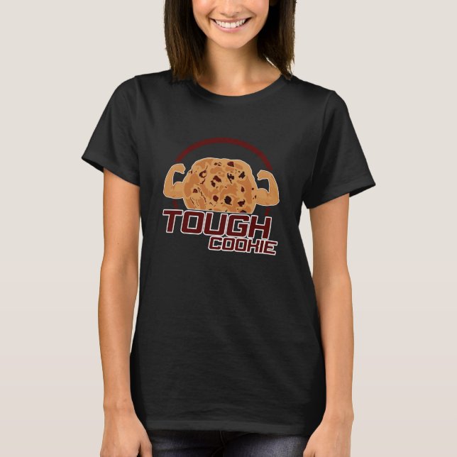 Tough Cookie T-Shirt (Front)