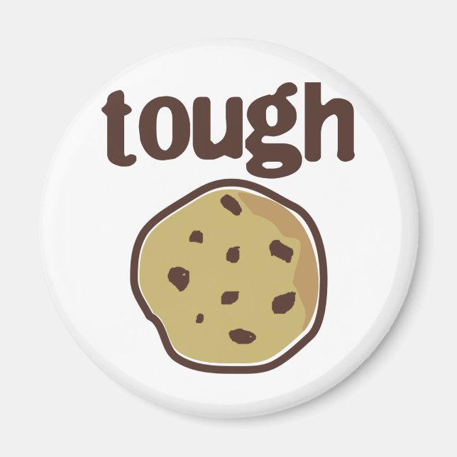 Tough Cookie T-shirt Magnet (Front)