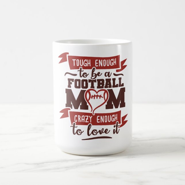 Tough Enough, Crazy Enough: Football Mum Life Coffee Mug (Center)