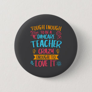 Tough Enough To Be A Daycare Teacher Funny Daycare 6 Cm Round Badge