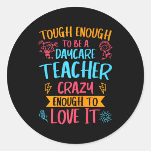 Tough Enough To Be A Daycare Teacher Funny Daycare Classic Round Sticker