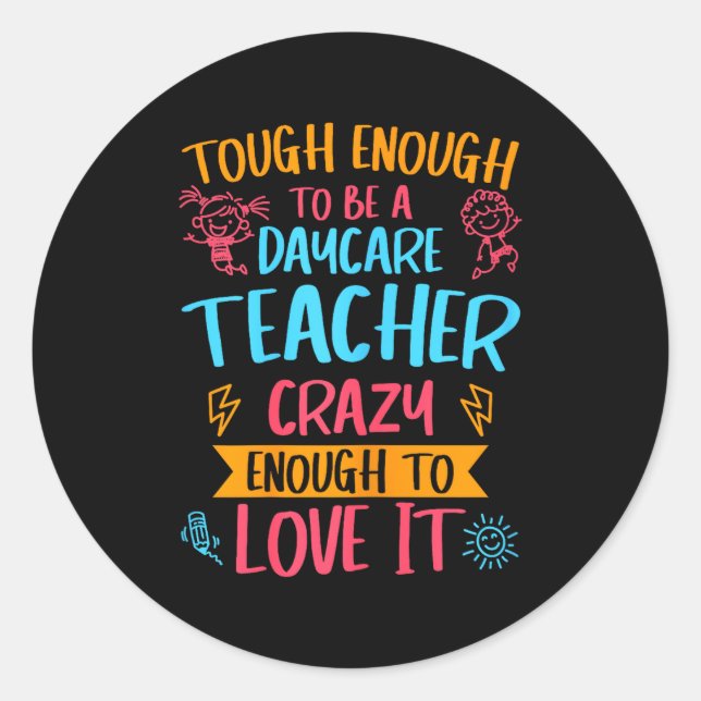 Tough Enough To Be A Daycare Teacher Funny Daycare Classic Round Sticker (Front)