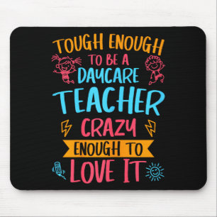 Tough Enough To Be A Daycare Teacher Funny Daycare Mouse Mat