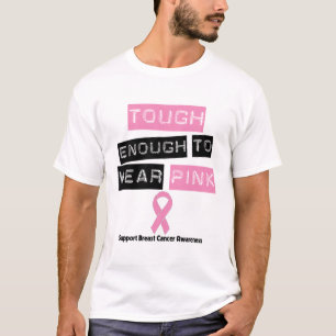 Tough Enough to Wear Pink Breast Cancer T-Shirt