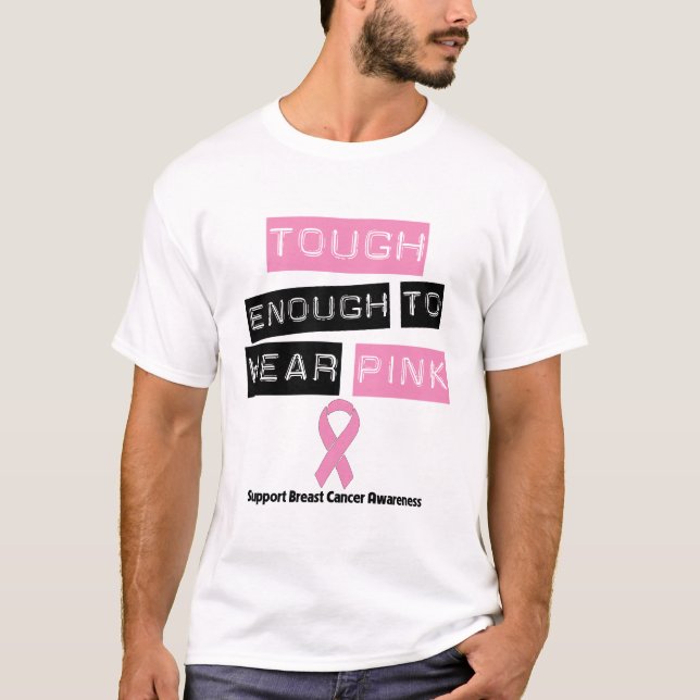 Tough Enough to Wear Pink Breast Cancer T-Shirt (Front)