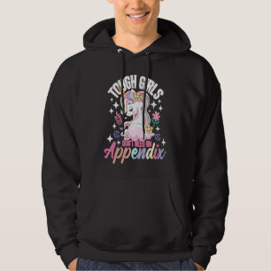 Tough Girls Don't Need An Appendix Appendectomy S Hoodie
