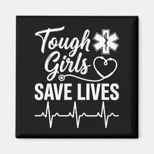 Tough Girls Save Lives Ems Paramedic Emt Stethosco Magnet