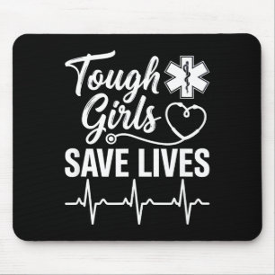 Tough Girls Save Lives Ems Paramedic Emt Stethosco Mouse Mat