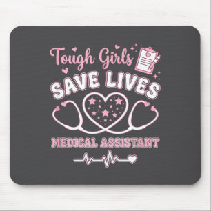 Tough Girls Save Lives Medical Istant Mouse Mat