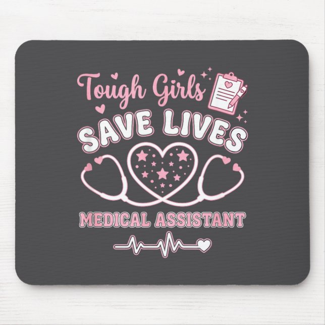 Tough Girls Save Lives Medical Istant  Mouse Mat (Front)